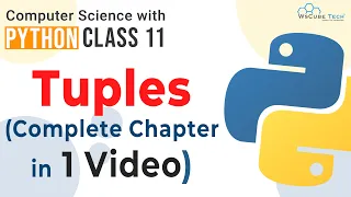 Full Chapter - Tuples In Python Tuples Class 11 ONE SHOT Tuples Python Class 11 Computer Science