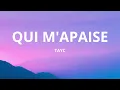 Tayc - Qui M'Apaise (Lyrics)
