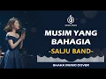 Lagu MUSIM YANG BAHAGIA  -  SALJU BAND | VIDEO LYRIC BY SHAKA MUSIC COVER