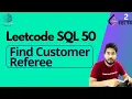 3 Find Customer Referee LeetCode SQL50 sql tutorial sql full course SQL Leetcode