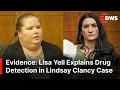 FULL TESTIMONY Crime Lab Scientist Lisa Yell Explains Drug Screening in Lindsay Clancy Trial AB1E