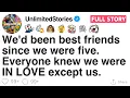 We d been best friends since we were five Everyone knew we were IN LOVE except us FULL STORY