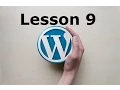 Choosing and installing a Theme For Your Site - Lesson 9