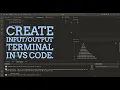 How to Create Input and Output terminals in VS code For Programming Coding