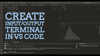 How to Create Input and Output terminals in VS code For Programming Coding