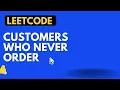 183 Customers Who Never Order leetcode Solution SQL Study Plan leetcode