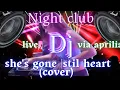 DJ LIVE SHE'S GONE | @VIA APRILIA NIGHT CLUB @PSL channel