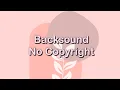 Backsound Ceria Aesthetic, Musik Gratis Untuk Video Pembelajaran \u0026 Youtube (No Copyright Music)