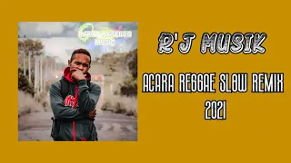Download Acara Reggae Slow Remix 2021 - R'J MUSIK Official MP3