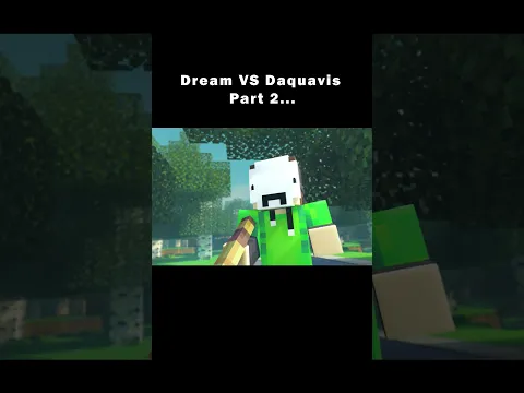 Dream VS Daquavis Part 2... #dream #minecraft #shorts #daquavis #animation #memes