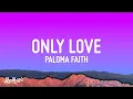 Download Lagu Paloma Faith - Only Love Can Hurt Like This (Slowed Down Version) (Lyrics)