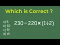 230 - 220 x 1 2 Basic Math Question Many Will Get It Wrong