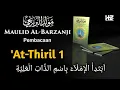 Download Lagu MAULID AL BARZANJI Ath-Thiril 1 || Maulid Al Barzanji Rawi 1 Teks Arab