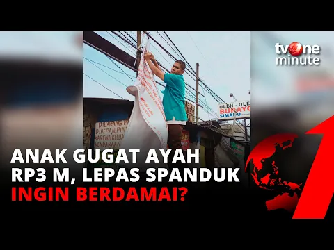 Deden, Anak Gugat Ayah Rp3 M Akhirnya Turunkan Spanduk, Kesepakatan Berdamai? | tvOne Minute