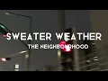 Download Lagu The neigthbourhood - Sweater weather (speed up+lyrics) (10 Hour)