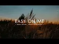 Download Lagu DJ EASY ON ME! - TIKTOK VIRAL x PARGOY - REMIX AWAN AXELLO