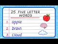 25 Five Letter Words Five Letter Words 25 Write Five Letter Words in English