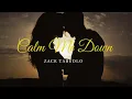 Calm Me Down [Lyrics]- Zack Tabudlo