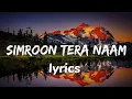 Download Lagu Simroon Tera Naam (Full Song)|| official Lyrics Video || Yaariyan 2 | Divya, Yash | Manan, Sachet