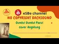 Download Lagu No copyright backsound Angklung GUNDUL PACUL, free music backsound