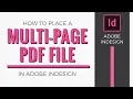 How to Place a Multiple Page PDF in Adobe Indesign