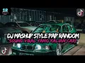 Lagu DJ MASHUP CAMPURAN STYLE PAP RANDOM DJ CAMPURAN REMIX VIRAL TIKTOK TERBARU SLOW MENGKANE