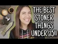 5 INNOVATIVE CHEAP STONER MUST HAVES these WILL elevate your smoking experience