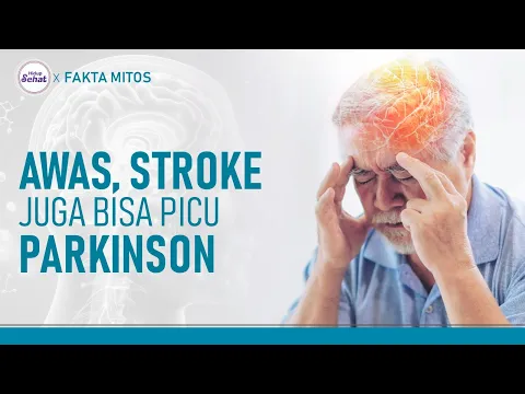 Berbagai Penyebab Parkinson, Termasuk Stroke