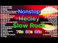 Download Lagu Slow Rock Love Song Nonstop 💖 SLOW ROCK MEDLEY 💕 Rock Ballads 70S 80S 90S 💕 Nonstop Pinoy Medley