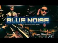 Lagu Blue Noise - Lea (Toto Cover)