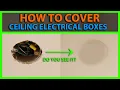 How To Cover Unused Ceiling Electrical Boxes With the Arlington CP3540