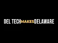Del Tech Makes Delaware 2021