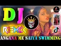 Download Lagu Angana Me Saiya Swimming Pool Banwaya | Dj Remix Full Bass | Instagram Viral Dj Song |Dj Vishal Bhai