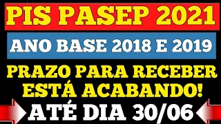 PIS PASEP ESTÁ ACABANDO O PRAZO PARA RECEBER! VAI ATÉ 30/06/2021