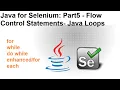 Java for Selenium Part5 Flow Control Statements Different Types of Loops in Java