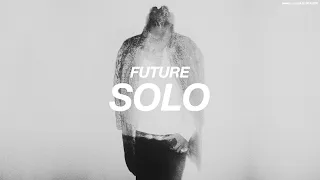 Download FUTURE - SOLO  ( s l o w e d   +   r e v e r b ) MP3