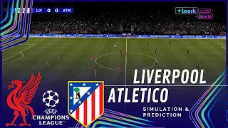 Liverpool vs Atletico Madrid UEFA Champions League 26/27 ✅ | Full Match Simulation/Prediction