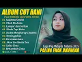 Download Lagu SALAHMU SENDIRI - CUT RANI FULL ALBUM TERBAIK (LIRIK) OBATI RINDUKU - LAGU POP MELAYU TERBARU 2025