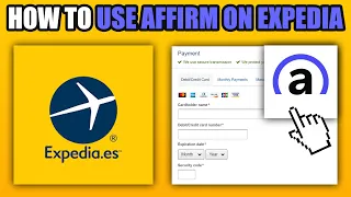 How To Use Affirm On Expedia 2025