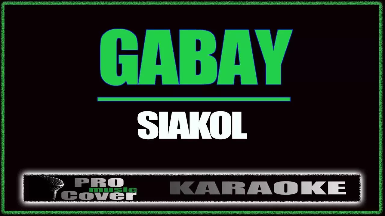 Gabay - Siakol (KARAOKE)