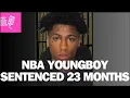NBA YoungBoy Sentenced 23 Months in PRISON