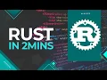 Rust in 2 mins