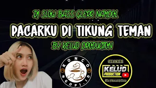 Download DJ PACARKU HILANG DI TIKUNG TEMAN SLOW BASS ENAKK || KELUD PRODUCTION feat GILANG NATION MP3