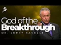 God of the Breakthrough - Dr Jerry Savelle