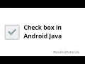 Use Checkboxes in Android programming Android Studio Java