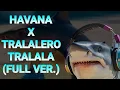 Download Lagu 👟🦈 Havana × Tralalero tralala (FULL VERSION BY ME)  🦈👟