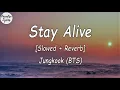 Download Lagu Jungkook (BTS) - Stay Alive [Slowed + Reverb] (Lyrics Video)