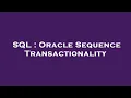SQL Oracle Sequence Transactionality