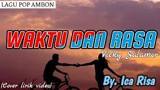 Download WAKTU DAN RASA - Vicky Salamor | Cover Ica Risa | Lirik Video MP3