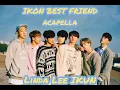 Download Lagu Ikon Best Friend Acapella